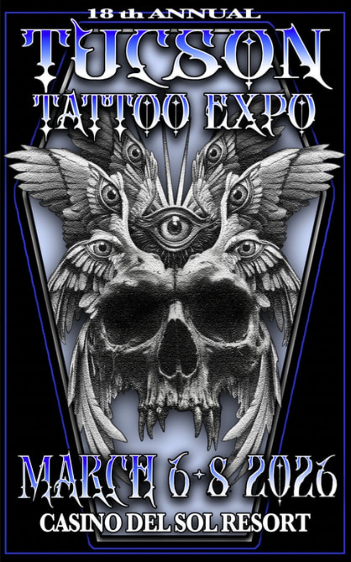 Tucson Tattoo Expo #18 Tucson Tattoo Expo #18 6 March 2026