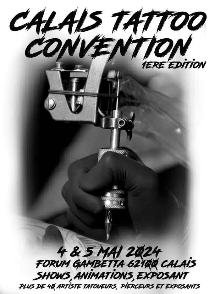 Calais Tattoo Convention #1 Calais Tattoo Convention #1 4 May 2024